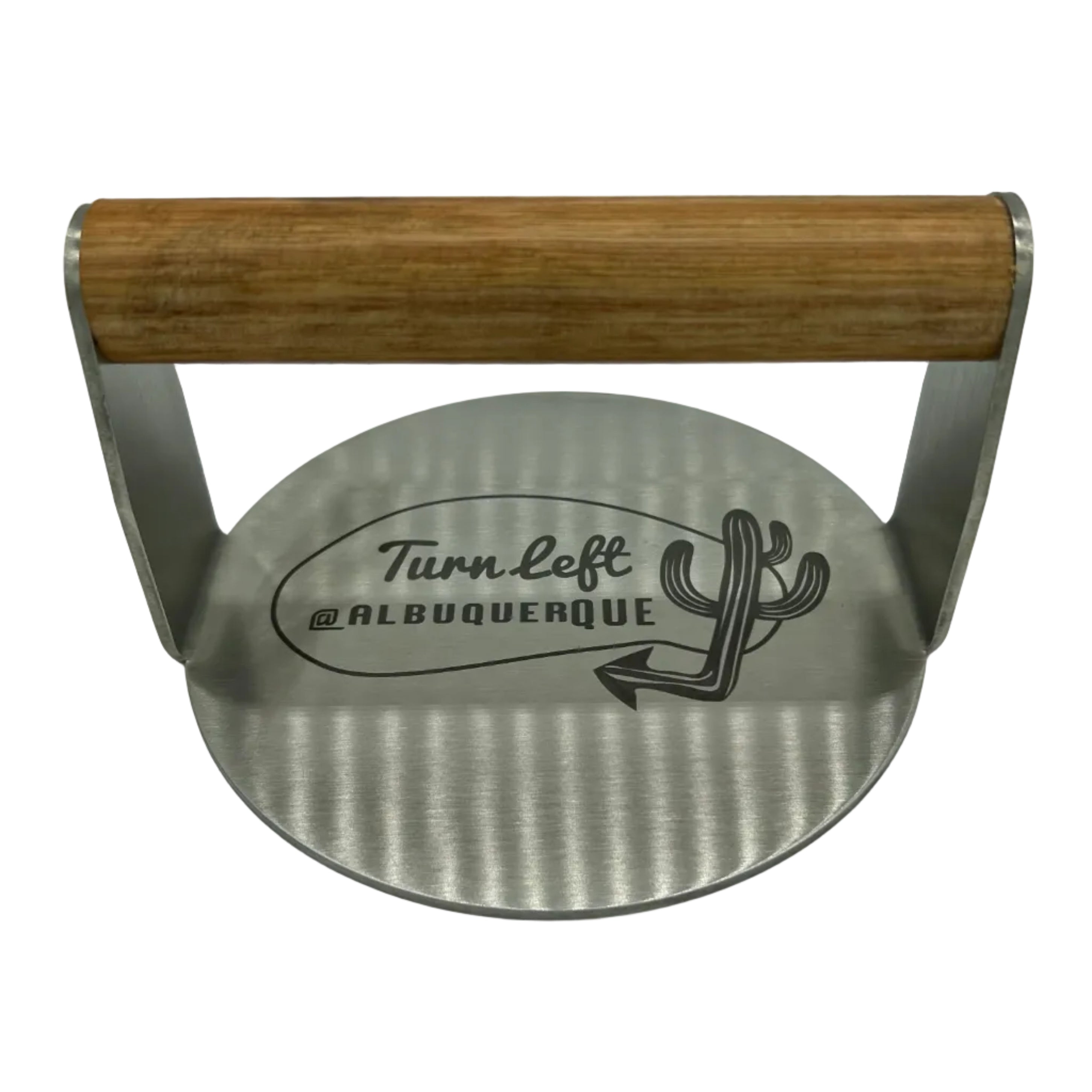 Stainless burger smasher with Turn Left at Albuquerque logo and wooden handle